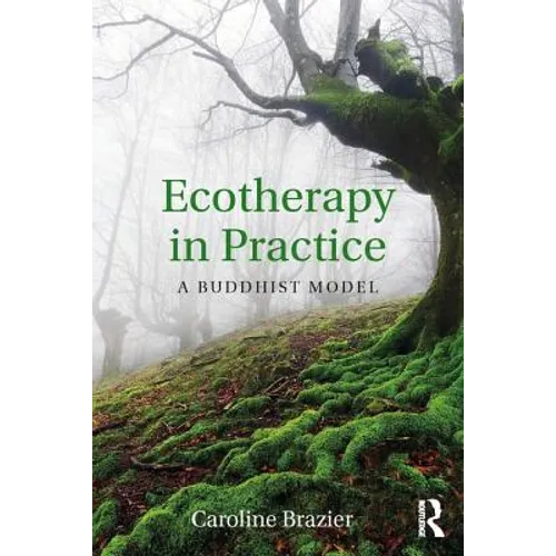 Ecotherapy in Practice: A Buddhist Model