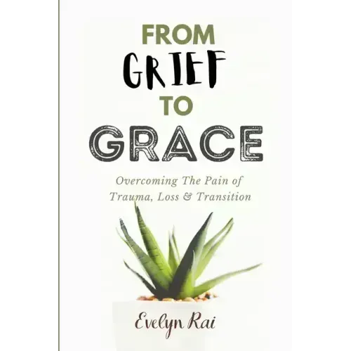 From Grief to Grace