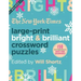 The New York Times Large-Print Bright & Brilliant Crossword Puzzles: 150 Easy to Hard Puzzles to Boost Your Brainpower