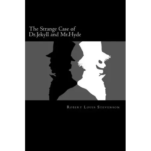 The Strange Case of Dr.Jekyll and Mr.Hyde