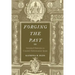 Forging the Past: Invented Histories in Counter-Reformation Spain