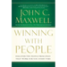 Winning with People: Discover the People Principles That Work for You Every Time