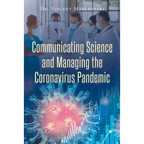 Communicating Science and Managing the Coronavirus Pandemic