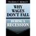Why Wages Don't Fall During a Recession