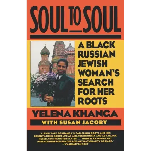 Soul to Soul: A Black Russian Jewish Woman's Search for Her Roots