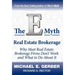 The E-Myth Real Estate Brokerage: Why Most Real Estate Brokerage Firms Don't Work and What to Do about It