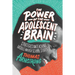 The Power of the Adolescent Brain: Strategies for Teaching Middle and High School Students