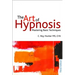 The Art of Hypnosis - Third edition: Mastering Basic Techniques