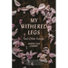 My Withered Legs and Other Essays