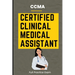CCMA Certified Clinical Medical Assistant Full Practice Exam