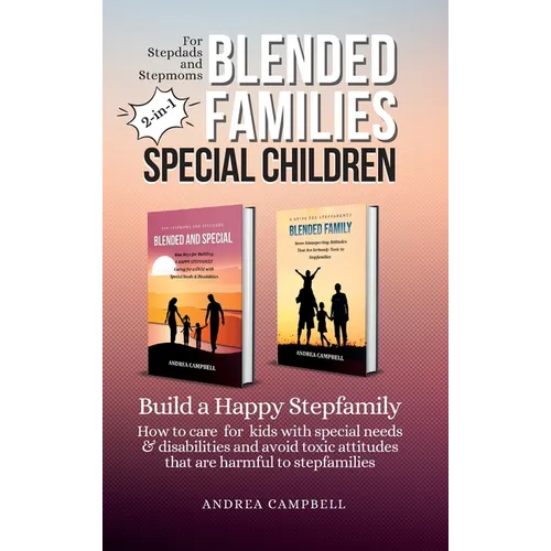 Blended Families - Special Children: Build a Happy Stepfamily