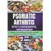 Psoriatic Arthritis Diet Cookbook for Beginners: Simple, Anti-Inflammatory Recipes to Soothe Symptoms and Enhance Well-being