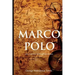 Marco Polo: His Travels and Adventures