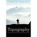 Topography: A Pastor's Reflection on the Terrain Between Sundays
