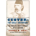 Custer and the Great Controversy: The Origin and Development of a Legend