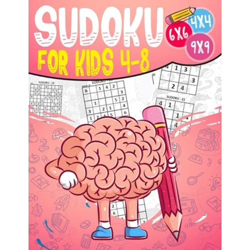 Sudoku for kids 4-8: Sudoku puzzle book Easy, Medium, Difficult -270- Logical puzzles -4x4-6x6-9x9 - that train your children's memory.