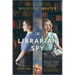 The Librarian Spy: A Novel of World War II