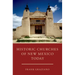 Historic Churches of New Mexico Today