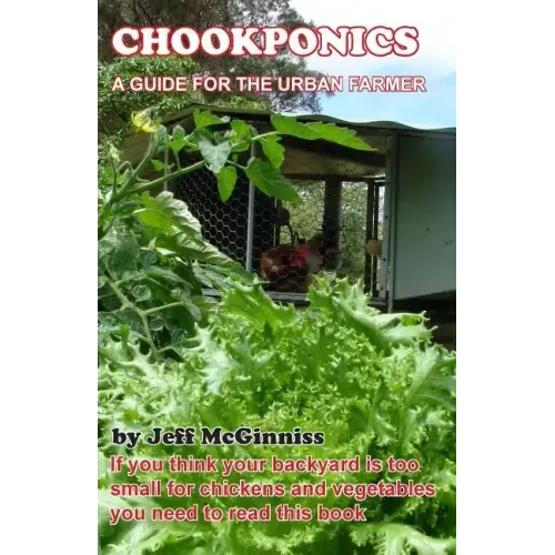 CHOOKPONICS a guide for the urban farmer
