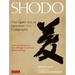 Shodo: The Quiet Art of Japanese Zen Calligraphy, Learn the Wisdom of Zen Through Traditional Brush Painting