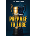 Elite Winners: Prepare To Lose