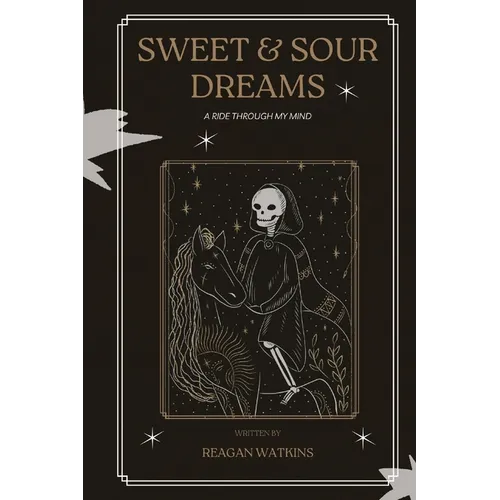 Sweet & Sour Dreams: A Ride Through My Mind