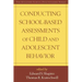Conducting School-Based Assessments of Child and Adolescent Behavior