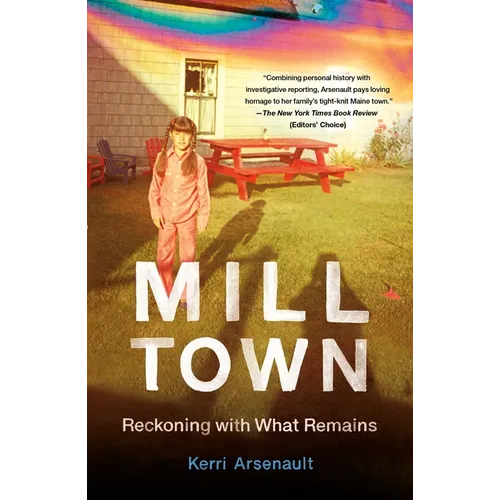 Mill Town: Reckoning with What Remains