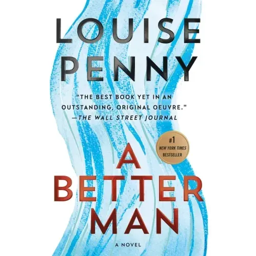 A Better Man: A Chief Inspector Gamache Novel