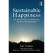 Sustainable Happiness: The Mind Science of Well-Being, Altruism, and Inspiration