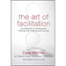 Art of Facilitation, Revised