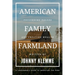 American Family Farmland: Preserving Values & Creating Wealth A Landowner's Guide to Inheriting the Farm