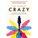 Crazy: Reclaiming Life from the Shadow of Traumatic Memory