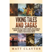 Viking Tales and Sagas: The Captivating Tale of Ragnar Lothbrok, Ivar the Boneless, Lagertha, and More as well as Other Legendary Stories of V