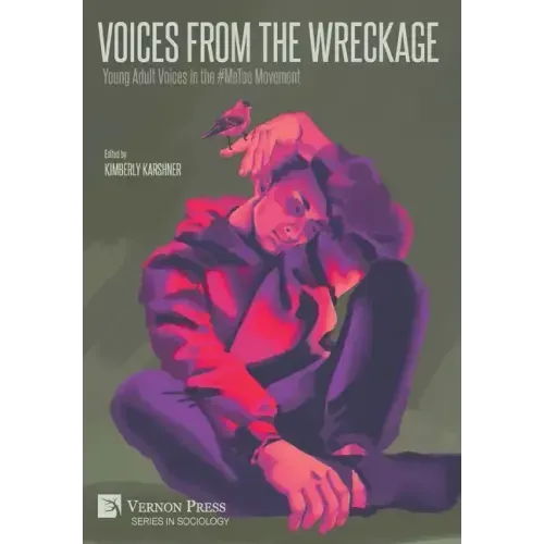 Voices From the Wreckage: Young Adult Voices in the #MeToo Movement