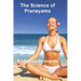 The Science of Pranayama