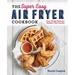 The Super Easy Air Fryer Cookbook: Crave-Worthy Recipes for Healthier Fried Favorites