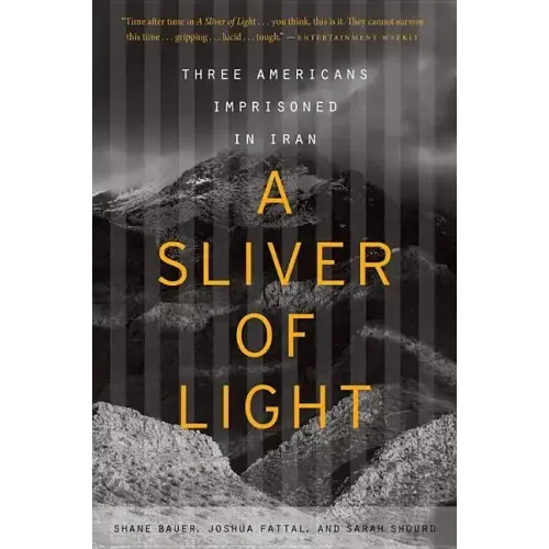 A Sliver of Light: Three Americans Imprisoned in Iran