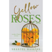 Yellow Roses: Another Chance to Love