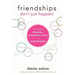 Friendships Don't Just Happen!: The Guide to Creating a Meaningful Circle of Girlfriends