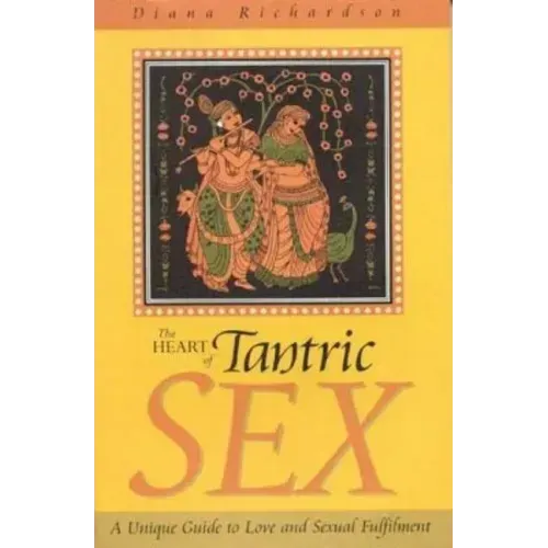 The Heart of Tantric Sex