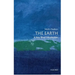 The Earth: A Very Short Introduction