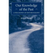 Our Knowledge of the Past: A Philosophy of Historiography
