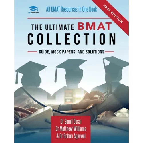 The Ultimate BMAT Collection: 5 Books In One, Over 2500 Practice Questions & Solutions, Includes 8 Mock Papers, Detailed Essay Plans, BioMedical Admis