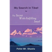 My Search in Tibet for the Secret Wish-Fulfilling Jewel
