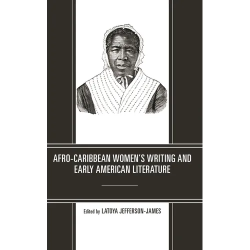 Afro-Caribbean Women's Writing and Early American Literature