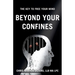 Beyond Your Confines: The key to free your mind