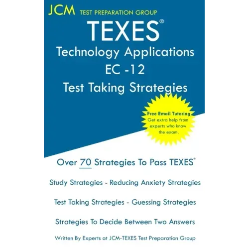 TEXES Technology Applications EC-12 - Test Taking Strategies