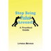 Stop Being Pushed Around!: A Practical Guide