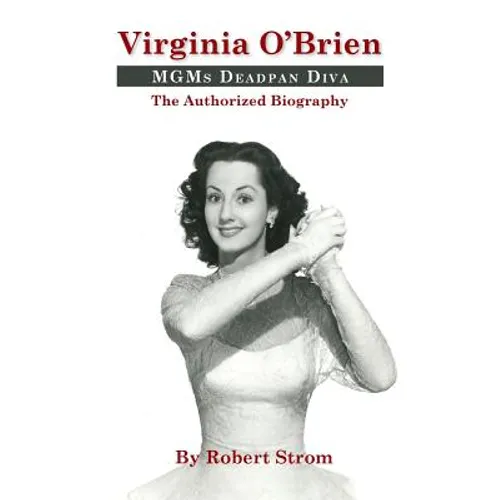 Virginia O'Brien: MGM's Deadpan Diva (hardback)